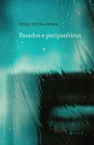 Parados e peripatéticos Parados e peripatéticos