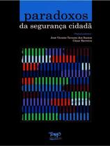 Paradoxos da segurança cidadã - vol. 8 - TOMO EDITORIAL Paradoxos da segurança cidadã - vol. 8 - TOMO EDITORIAL