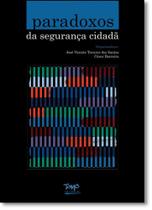Paradoxos da Segurança Cidadã