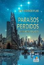 Paraisos Perdidos - a Saga dos Exilados Paraisos Perdidos - a Saga dos Exilados