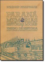 Paraná Memórias: Histórias Locais e Ensino de História: Projeto Contação de Histórias do Norte do Paraná