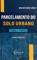 Parcelamento Do Solo Urbano - Teoria e Prática Parcelamento Do Solo Urbano - Teoria e Prática