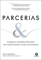 Parcerias - Estabeleça Conexões Profundas Que Fazem Grandes Coisas Acontecerem Parcerias - Estabeleça Conexões Profundas Que Fazem Grandes Coisas Acontecerem
