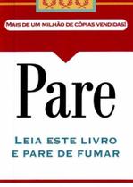 Pare - Leia Este Livro e Pare De Fumar - 02Ed