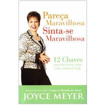 Pareça Maravilhosa, Sinta se Maravilhosa Joyce Meyer