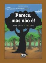 Parece, Mas Não É!