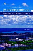 Parecer Jurídico: Assuntos do Poder Executivo - Paco Editorial