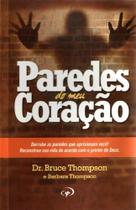 Paredes Do Meu Coração - Livro - Dr. Bruce Thompson - Editora Jocum