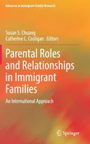 Parental Roles and Relationships in Immigrant Families - Springer Nature