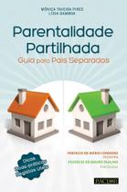 Parentalidade Partilhada: Guia para Pais Separados - Pactor Parentalidade Partilhada: Guia para Pais Separados - Pactor
