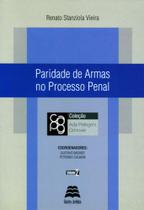 Paridade de armas no processo penal - GAZETA JURIDICA Paridade de armas no processo penal - GAZETA JURIDICA