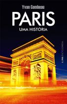 Paris: Uma Historia Paris: Uma Historia