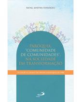 Paroquia comunidade de comunidades na sociedade em transformacao