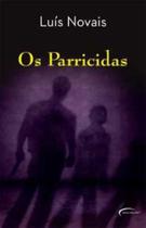 Parricidas, Os Parricidas, Os