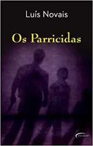 Parricidas, Os Parricidas, Os