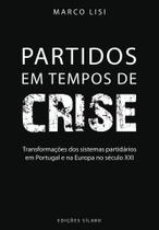 Partidos em Tempos de Crise Partidos em Tempos de Crise