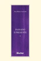 Passado e presente Passado e presente