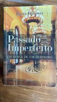 Passado imperfeito: Em busca de um herdeiro