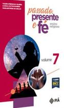 PASSADO, PRESENTE E FÉ - ENSINO RELIGIOSO - 7º ANO - Positivo - didaticos PASSADO, PRESENTE E FÉ - ENSINO RELIGIOSO - 7º ANO - Positivo - didaticos