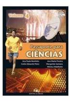 Passaporte Para Ciências - Volume 4 Passaporte Para Ciências - Volume 4