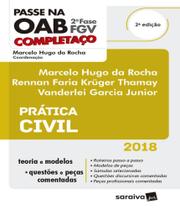 Passe Na Oab 2 Fase Fgv - Completaco - Pratica Civil - 2018 - 02 Ed - SARAIVA