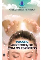Passes: Aprendendo Com os Espíritos Passes: Aprendendo Com os Espíritos