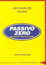 Passivo Zero - Na Era do Imposto Total Passivo Zero - Na Era do Imposto Total