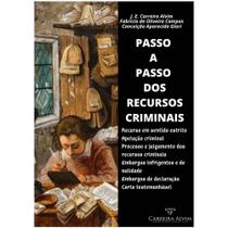 Passo a passo dos recursos criminais - CARREIRA ALVIM