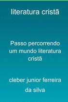 Passo percorrendo um rio literatura cristã