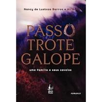 Passo Trote Galope - uma Família e seus Cavalos