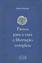Passos Para A Cura E Libertação Completa - Fundação João Paulo II