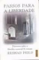 Passos para liberdade - discursos sobre a filosofia essencial do coracao - FISSUS