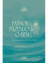 Passou fazendo o bem Passou fazendo o bem