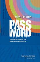 Password - English Dictionary For Speakers Of Portuguese - New Edition - MARTINS EDITORA