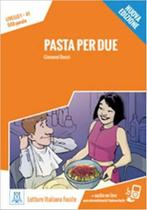 Pasta Per Due - Italiano Facile Per Ragazzi - Livello A1 - Libro Con MP3 Online - Alma Edizioni