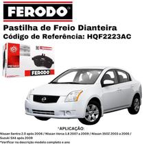 Pastilha de Freio Dianteira Ferodo Nissan Sentra 2.0 16v 2006-2020 Suzuki Sx4 2.0 16v 2009-2015 HQF-2223/AC Pastilha de Freio Dianteira Ferodo Nissan Sentra 2.0 16v 2006-2020 Suzuki Sx4 2.0 16v 2009-2015 HQF-2223/AC