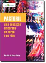 Pastoril: Uma Educação Celebrada no Corpo e no Riso Pastoril: Uma Educação Celebrada no Corpo e no Riso