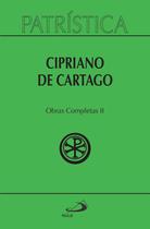 Pat.35/2 Obras Completas Ii - Cipriano De Cartago - Editora Paulus