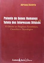 Patente de Genes Humanos e a Tutela dos Interesses Difusos - Lumen Juris