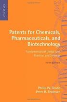 Patents For Chemicals, Pharmaceuticals And Biotechnology - Fundamentals Of Global Law, Practi
