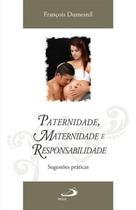 Paternidade, maternidade e responsabilidade