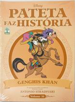 Pateta Faz História Vol 16 Genghis Khan e Antonio Stradivari - Editora Abril