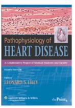 PATHOPHYSIOLOGY OF HEART DISEASE - A COLLABORATIVE PROJECT OF MEDICAL STUDENTS AND FACULTY -