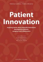 Patient Innovation - Inspiring stories about impactful innovations developed by patients, caregivers and collaborators