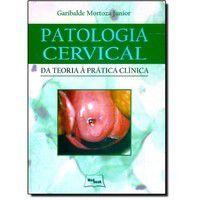 Patologia cervical - da prática a prática clínica - COOPERBOOKS LIVROS TÉCNICOS Patologia cervical - da prática a prática clínica - COOPERBOOKS LIVROS TÉCNICOS