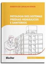 Patologia dos sistemas prediais hidráulicos e sanitários Patologia dos sistemas prediais hidráulicos e sanitários