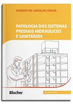 Patologia dos sistemas prediais hidráulicos e sanitários