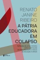 Patria educadora em colapso, a - TRES ESTRELAS