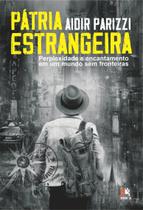 Pátria Estrangeira Pátria Estrangeira