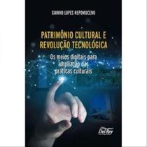 Patrimônio cultural e revolução tecnológica - 2022 - DEL REY Patrimônio cultural e revolução tecnológica - 2022 - DEL REY